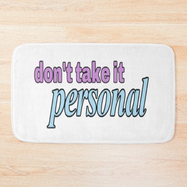 Item preview, Hrvy Don't Take It Personal designed and sold by NancyArtDesigns.