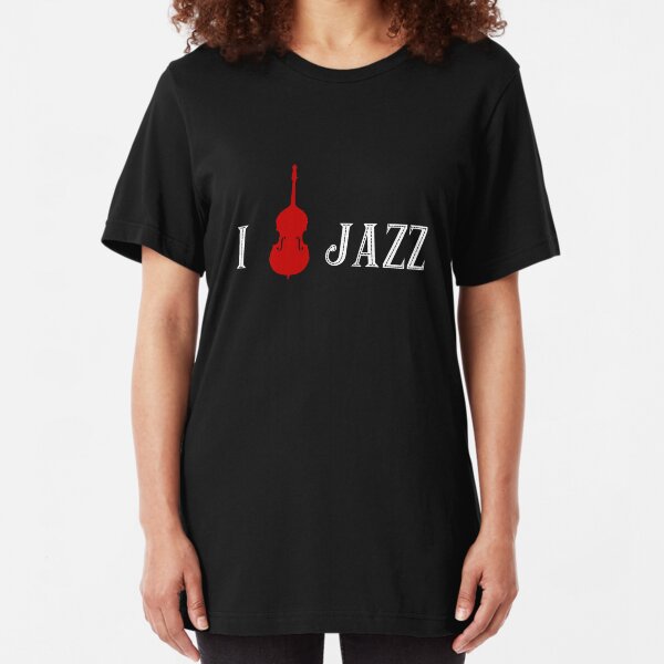 I love Jazz Upright Bass Slim Fit T-Shirt