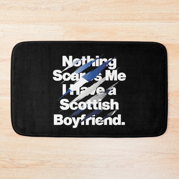 Item preview, Nothing Scares Me I Have a Scottish Boyfriend Scotland designed and sold by elhefe.