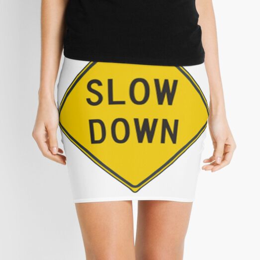 Slow down #SlowDown #RoadWarningSign #WarningSign #Slow #Down Mini Skirt