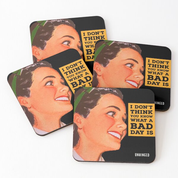 Item preview, I don’t think you know what a bad day is unhinged  designed and sold by Valicourt.
