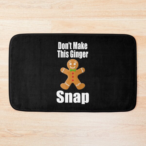 Item preview, Dont make this Ginger Snap designed and sold by Kaliarizone.