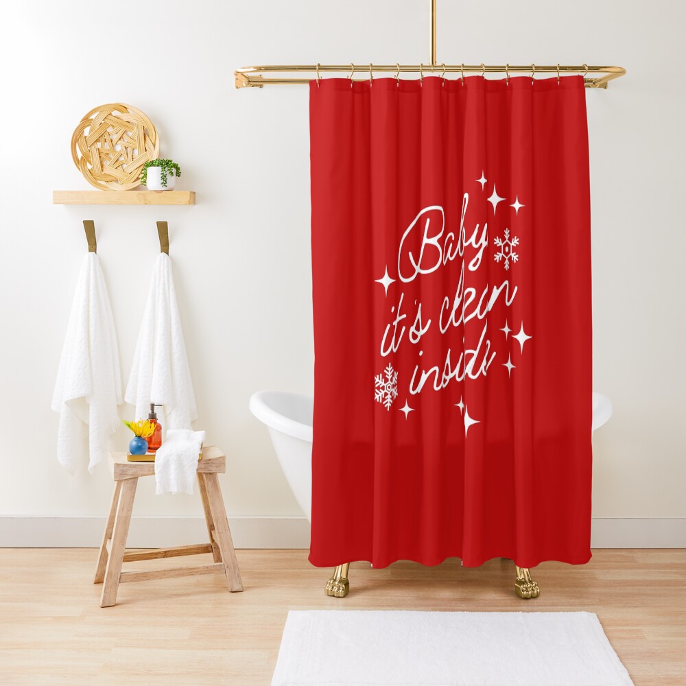 Baby it's Clean Inside Funny Christmas Cleaning Shower Curtain