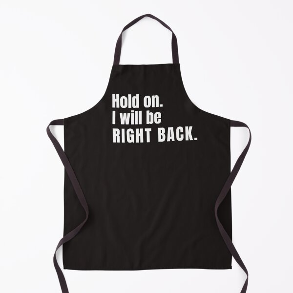 Item preview, Hold on. I will be right back tees designed and sold by Shevonda Thomas.