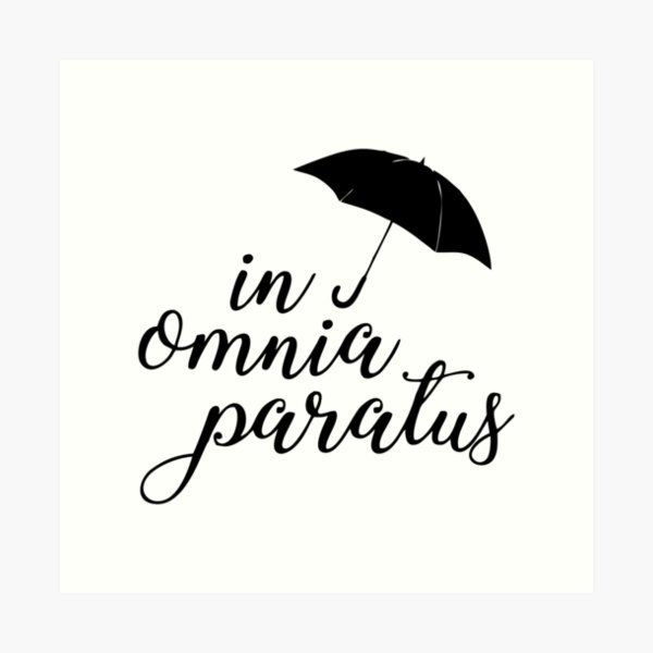 In Omnia Paratus Art Prints For Sale Redbubble