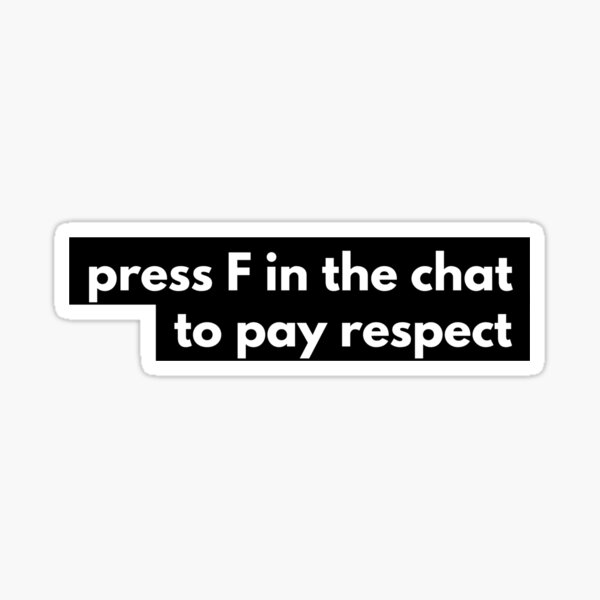 Press F to Pay Respects Sticker for Sale by megs458