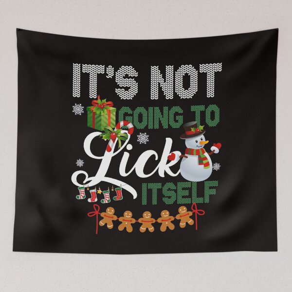 Item preview, It' Not Going To Lick Itself designed and sold by RessieSmitham.