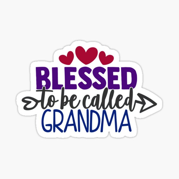 Blessed to be called grandma Sticker