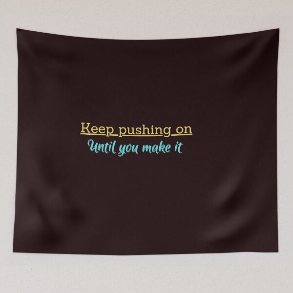 Item preview, Keep pushing designed and sold by DareDreams.