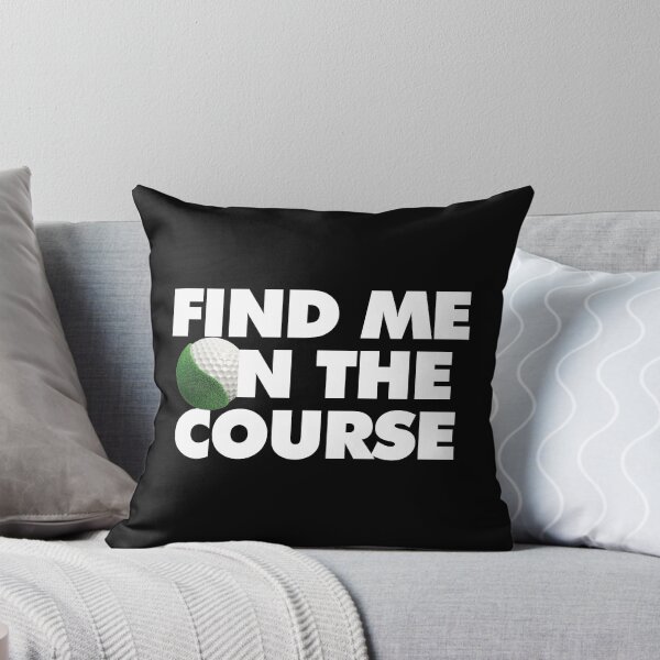 Item preview, Find me in the course Funny Golfer saying Quote designed and sold by elhefe.