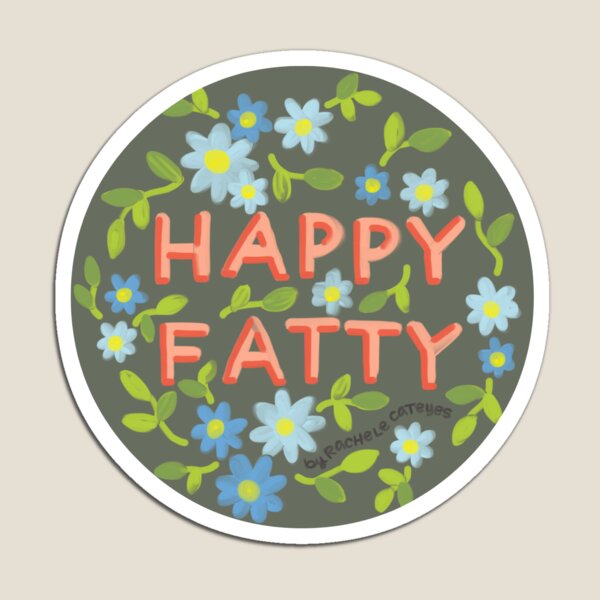 Happy Fatty Magnet
