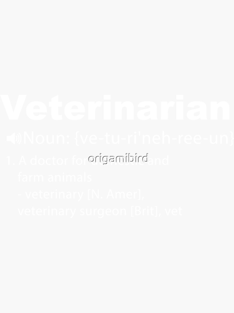 "Veterinarian Definition TShirt" Sticker for Sale by origamibird