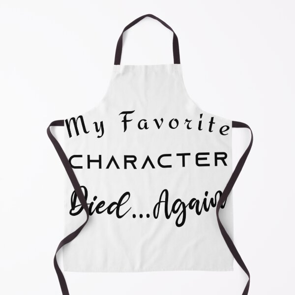 Item preview, My Favorite Character Died Again designed and sold by Shop signer.