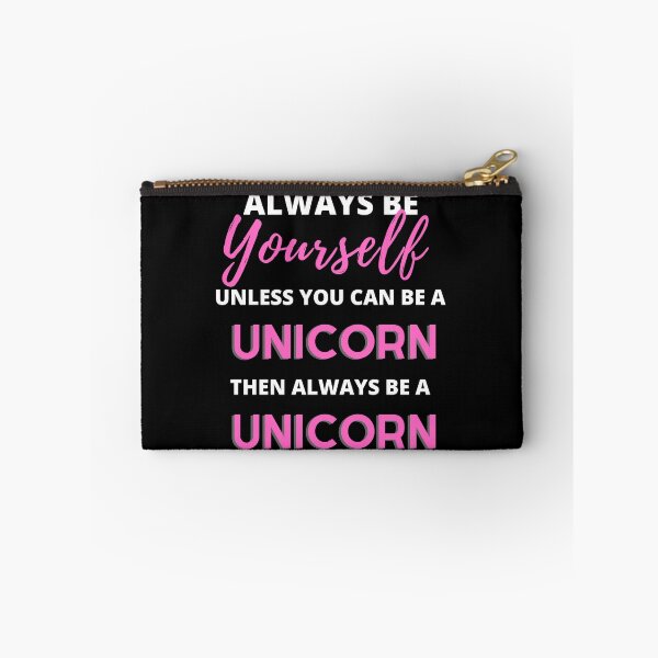 Item preview, Always Be Yourself, Unless You Can Be a Unicorn designed and sold by Nxt-Lvl-Awesome.