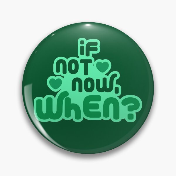 Item preview, if not now then when designed and sold by Mindy Bubble.
