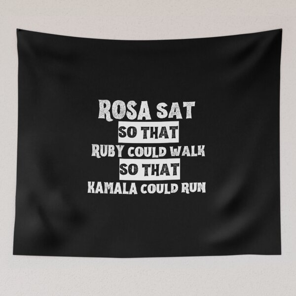 Item preview, Rosa Sat So That Ruby Could Walk So That Kamala Could Run designed and sold by VBeesTees.