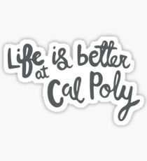 Life Is Better At Cal Poly Sticker
