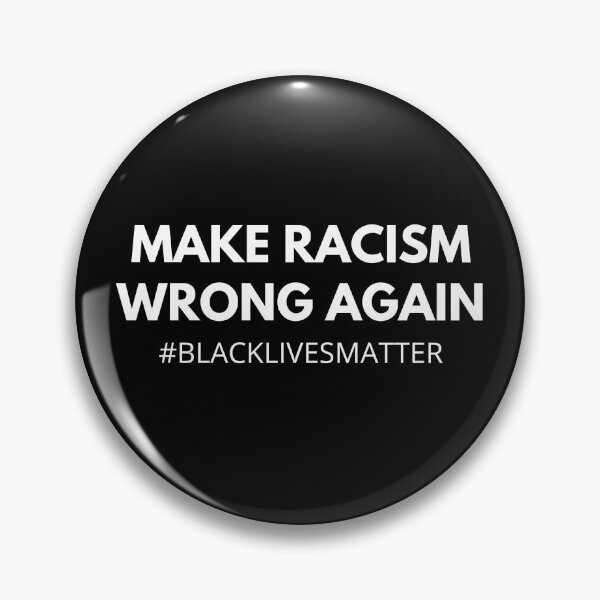 Item preview, Make Racism Wrong Again, Black Lives Matter designed and sold by Trankix.