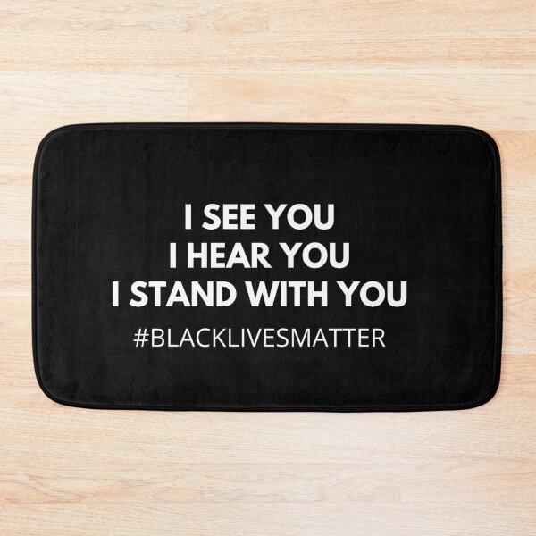 Item preview, I see you I hear you I stand with you, Black Lives Matter designed and sold by Trankix.