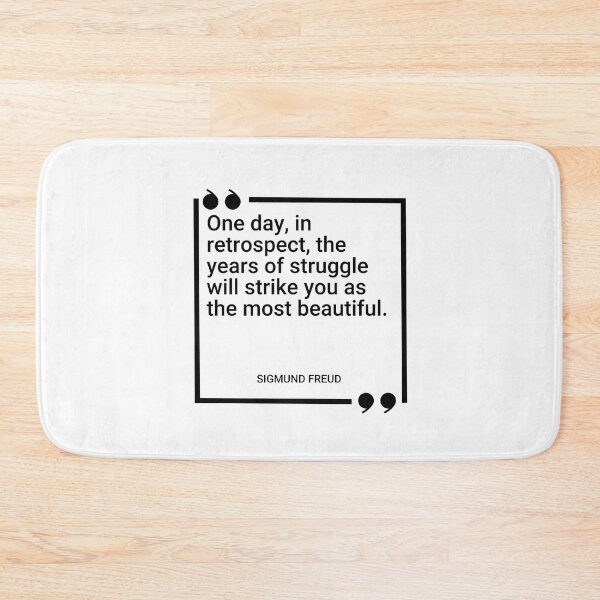 Item preview, Sigmund Freud - One day, in retrospect, the years of struggle will strike you as the most beautiful. designed and sold by SocraticQuotes.