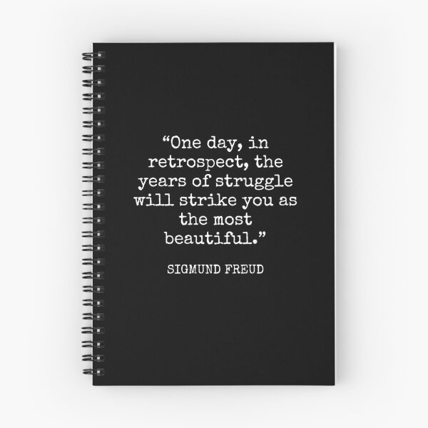 Item preview, Sigmund Freud - One day, in retrospect, the years of struggle will strike you as the most beautiful. designed and sold by SocraticQuotes.