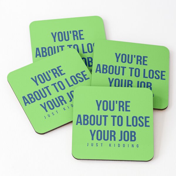 Item preview, You About to lose your job designed and sold by The Sober Art.
