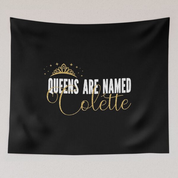 Item preview, Queens Are Named Colette Personalized First Name Girl product designed and sold by Grabitees.