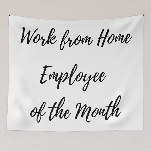 Item preview, Work from home employee of the month  designed and sold by AllyShop.