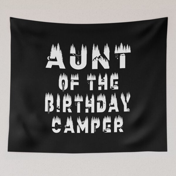 Item preview, Aunt Of The Birthday Camper Camping Themed Party product designed and sold by Grabitees.