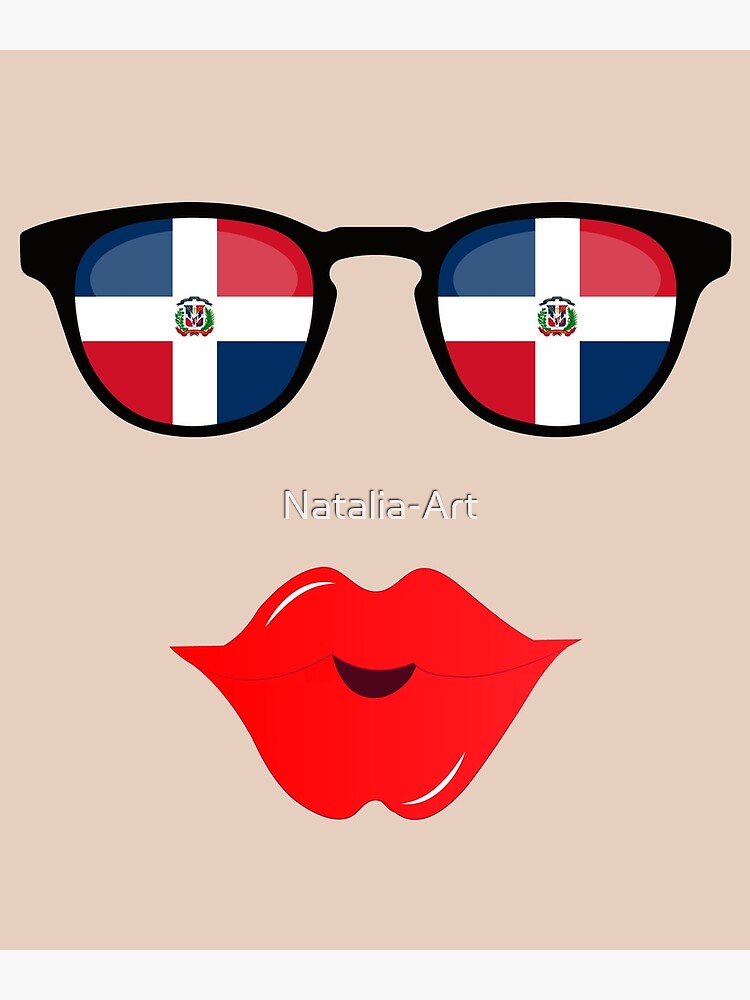 "Dominican Republic Flag Sunglasses Lips" Poster for Sale by Natalia
