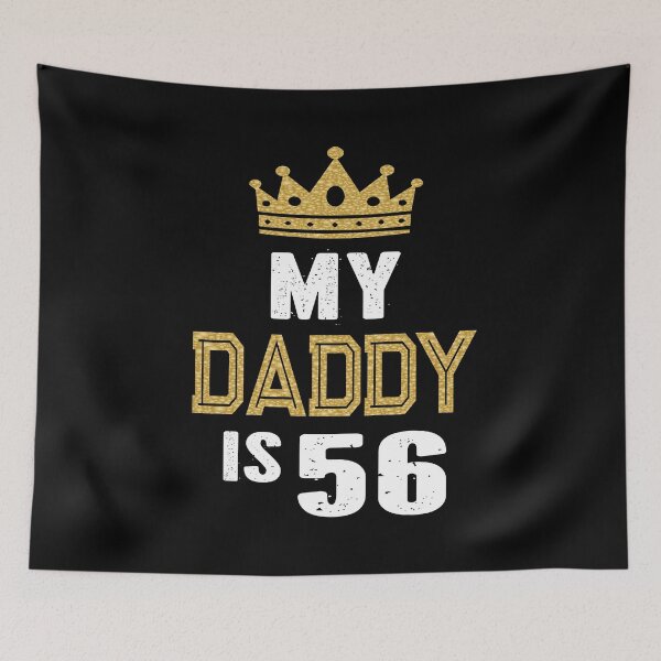 Item preview, My Daddy is 56 Years Old 56th Dad's Birthday Gift For Him product designed and sold by Grabitees.