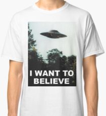 I Want to Believe Classic T-Shirt