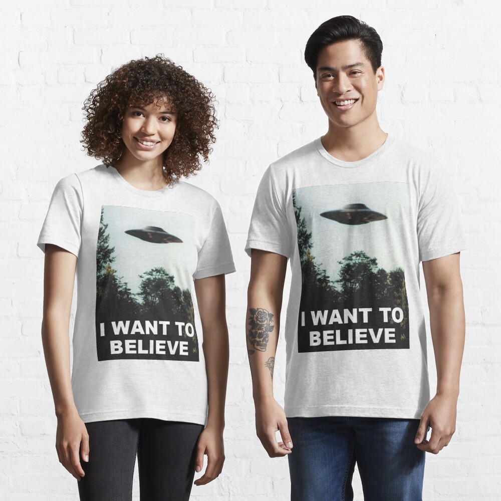 I Want to Believe Essential T-Shirt