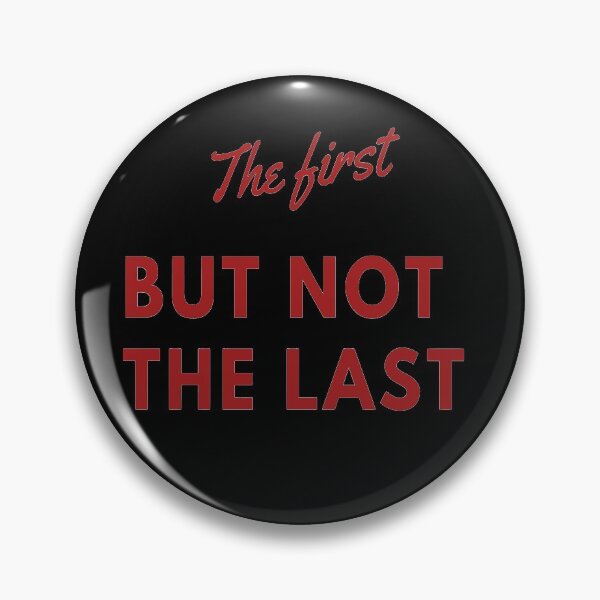 Item preview, The First But Not The Last designed and sold by Totaghyr.