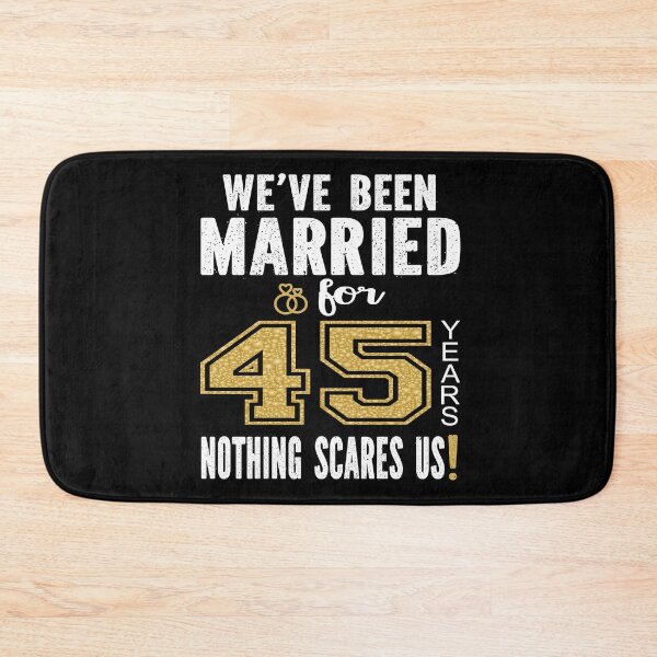 Item preview, We've Been Married For 45 Years Nothing Scares Us Couples print designed and sold by Grabitees.