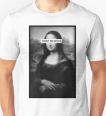 Mona Lisa - Trust no bitch Unisex T-Shirt