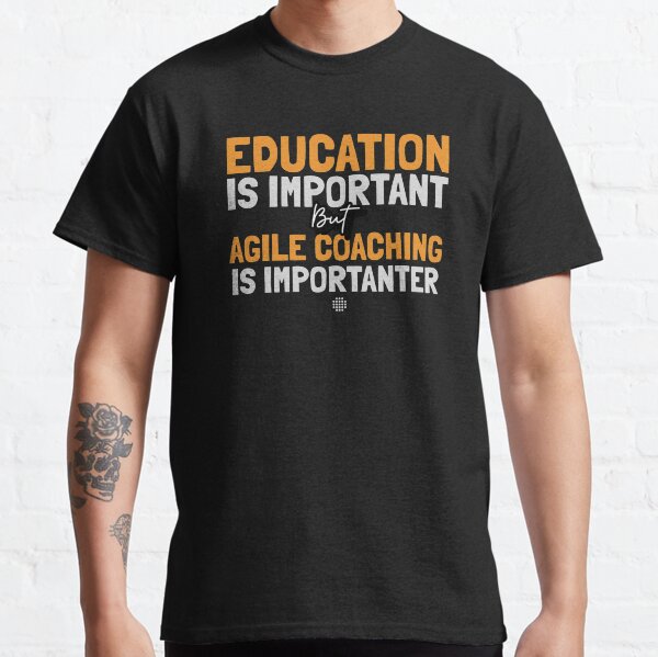 Item preview, "Education is important but agile coaching is importanter" designed and sold by Salma Satya & Co.