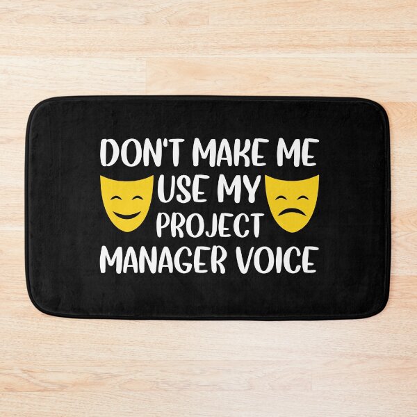 Item preview, Don't make me use my project manager voice designed and sold by Life Shop.