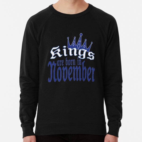 kings are born in november Lightweight Sweatshirt