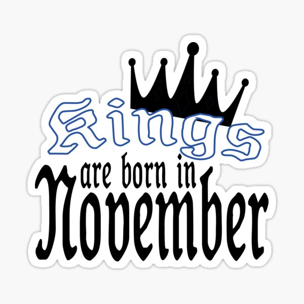 kings are born in november Sticker