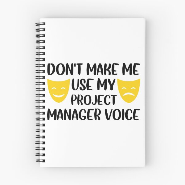 Item preview, Don't make me use my project manager voice designed and sold by Life Shop.