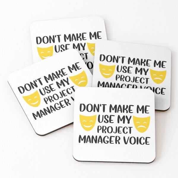 Item preview, Don't make me use my project manager voice designed and sold by Life Shop.