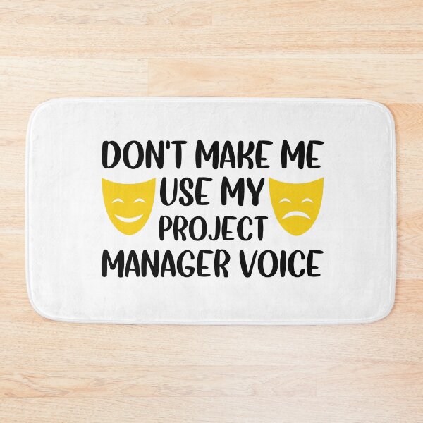 Item preview, Don't make me use my project manager voice designed and sold by Life Shop.