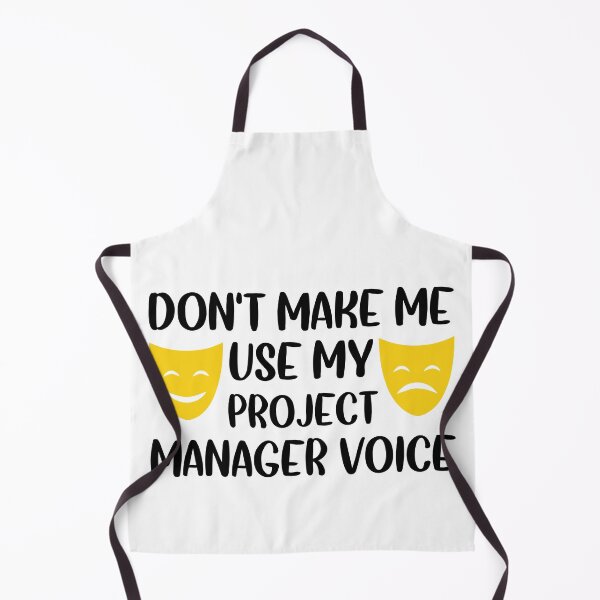 Item preview, Don't make me use my project manager voice designed and sold by Life Shop.