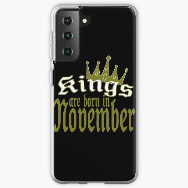 kings are born in november Samsung Galaxy Soft Case