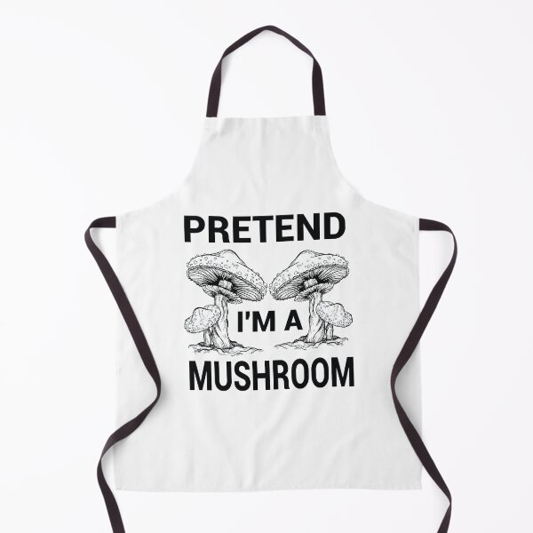 Item preview, PRETEND I'M A MUSHROOM Mycology Mushrooms ,Psychodelic Mushroom Gift designed and sold by LANANIL.