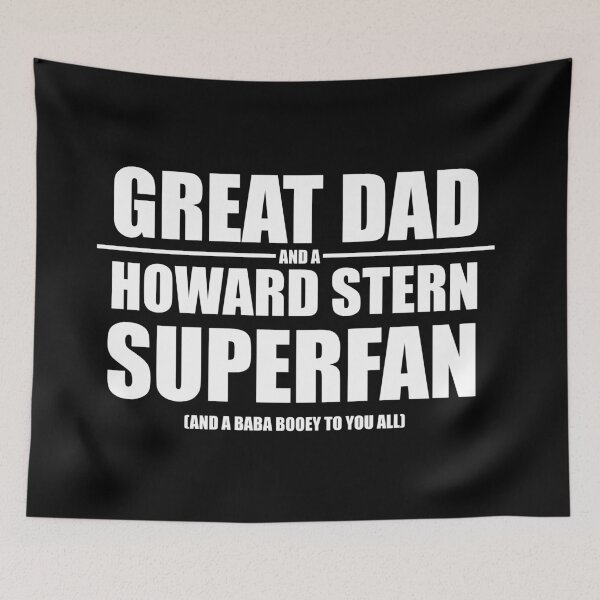 Item preview, Great Dad and a Howard Stern Superfan designed and sold by MisterPlop.