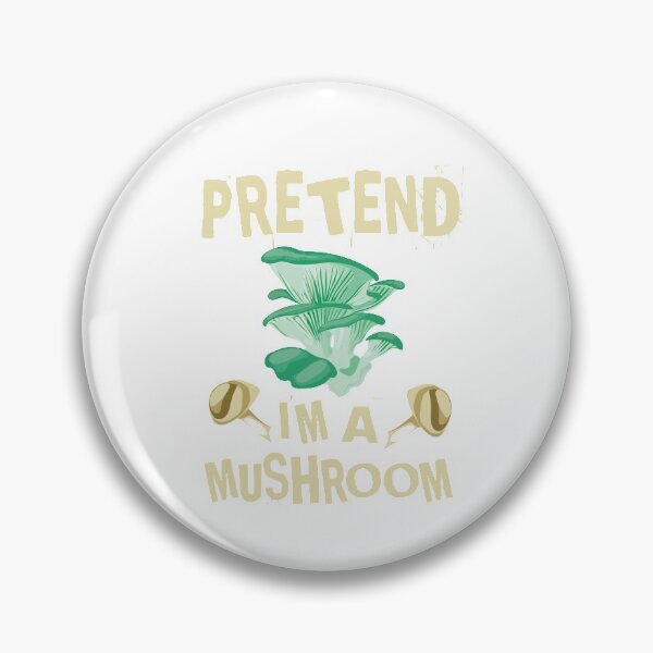 Item preview, PRETEND I'M A MUSHROOM Psychedelic Mushroom Magic MushroomPsychodelic Mushroom Gift designed and sold by LANANIL.