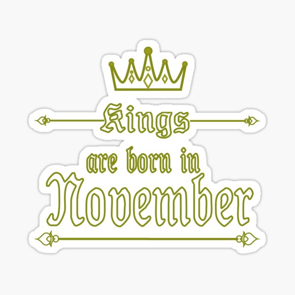 kings are born in november Sticker