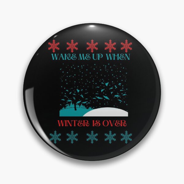 Item preview, Wake me up when winter is over(Dark) designed and sold by BarvinWayne.
